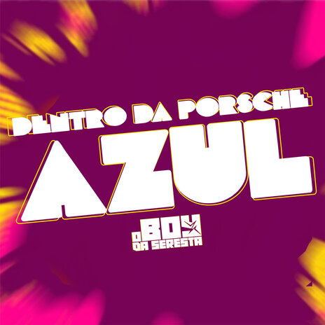 Dentro da Porsche Azul | Boomplay Music