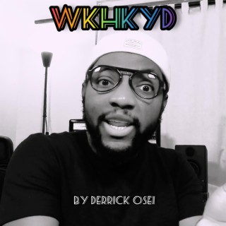 WKHKYD lyrics | Boomplay Music
