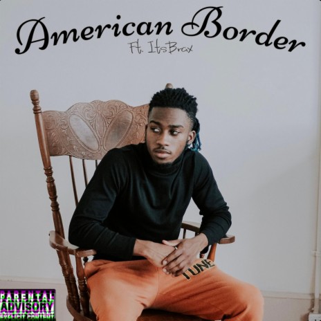 American Border ft. Itsbrax | Boomplay Music