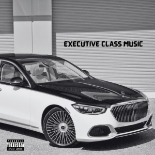 EXECUTIVE CLASS MUSIC