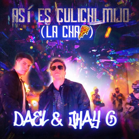 Así Es Culichi Mijo (La Chapiza) ft. Jhay G