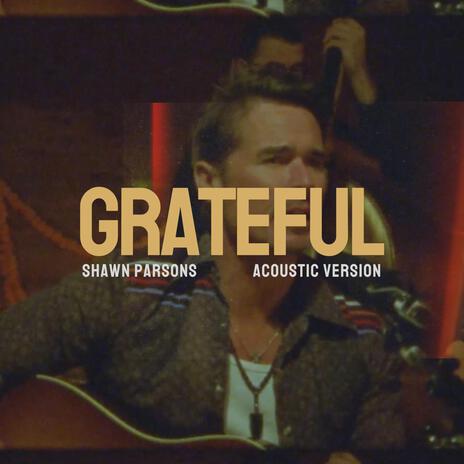 Grateful (Acoustic Version) | Boomplay Music