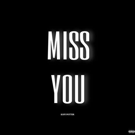 Miss You | Boomplay Music