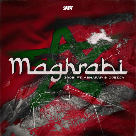 Maghrabi ft. Ashafar, DJEZJA & Chahid | Boomplay Music