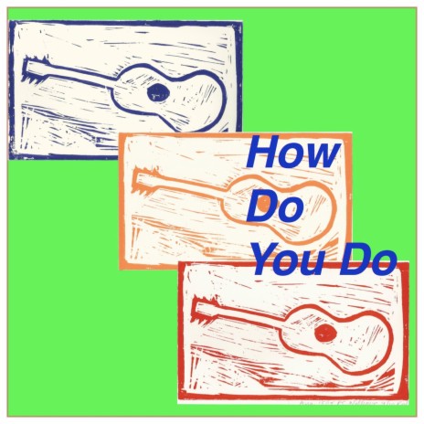 How Do You Do | Boomplay Music