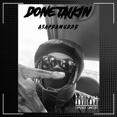 Done Talkin | Boomplay Music