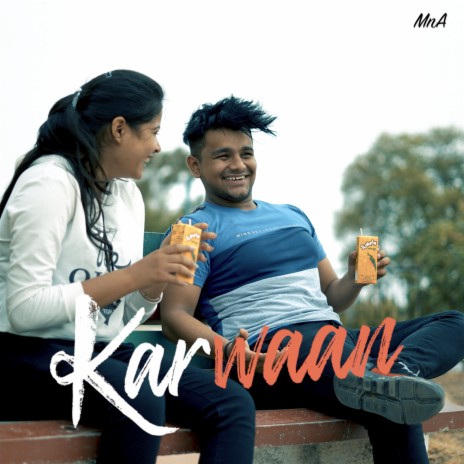 Karwaan ft. Manthan Gupta | Boomplay Music