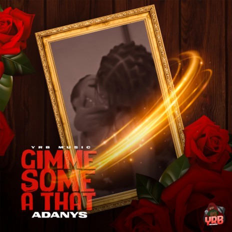Gimme Some A That | Boomplay Music