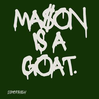 Mason Is A Goat