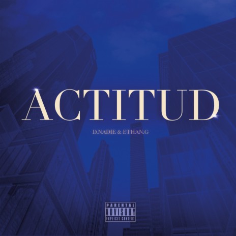 Actitud ft. ETHAN G | Boomplay Music