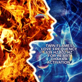 Twin Flames Love Frequency 639 Hz 432 Hz for Heart Chakra Activation, Purification & Awakening