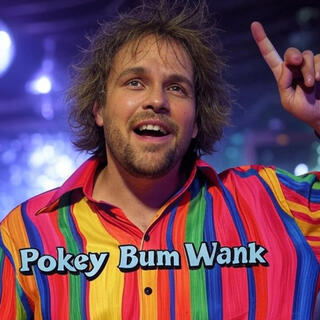 Pokey Bum Wank