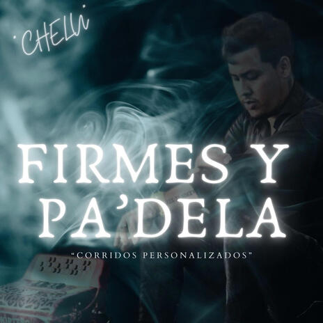 FIRMES Y PA'DELA