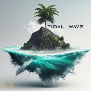 Tidal Wave