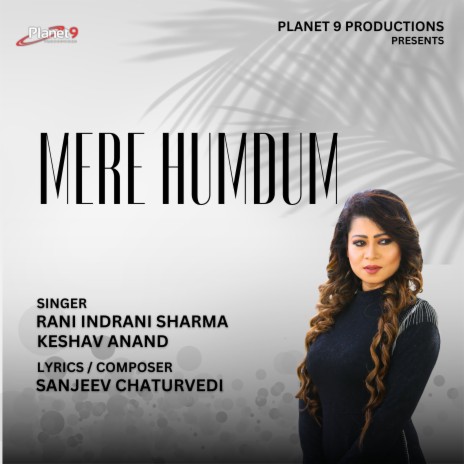 Mere Humdum ft. Keshav Anand & Sanjeev Chaturvedi | Boomplay Music