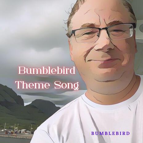 Bumblebird Theme Song | Boomplay Music