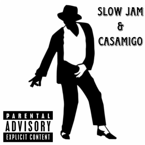 Slow Jam & Casamigos | Boomplay Music