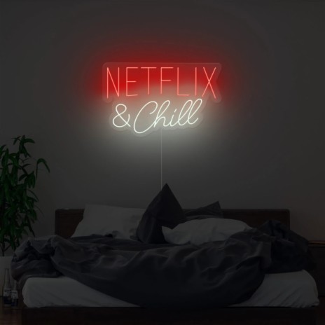 Netflix & Chill | Boomplay Music