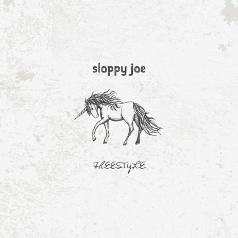 Sloppy Joe Freestyle | Boomplay Music
