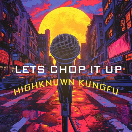 Let's Chop It Up | Boomplay Music