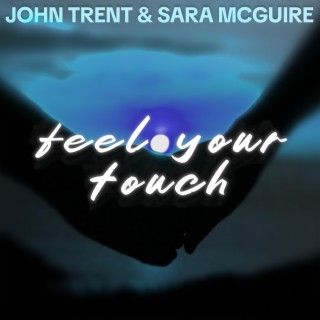 Feel Your Touch ft. Sara McGuire lyrics | Boomplay Music