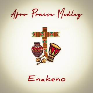 Afro Praise Medley lyrics | Boomplay Music