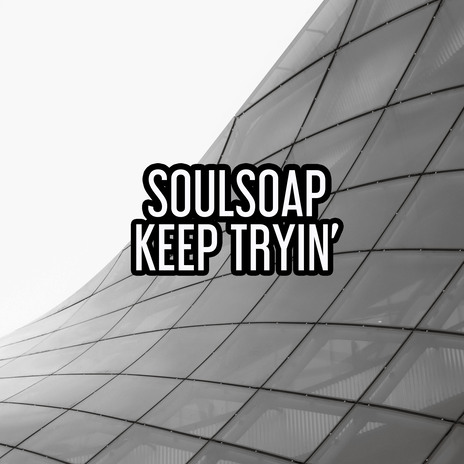 Keep Tryin (Nu Ground Foundation Us Garage Mix) | Boomplay Music