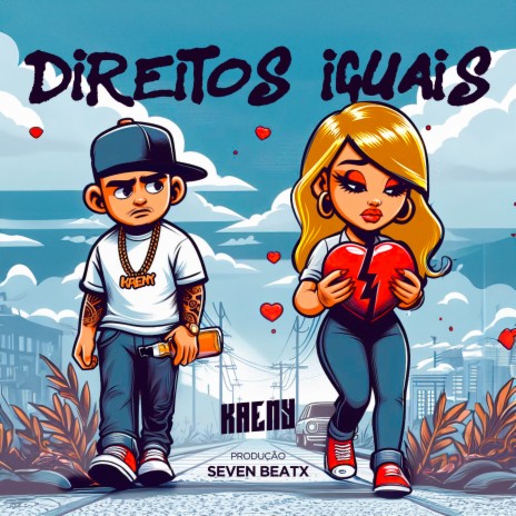 Direitos Iguais ft. KAENY & seven beatx | Boomplay Music