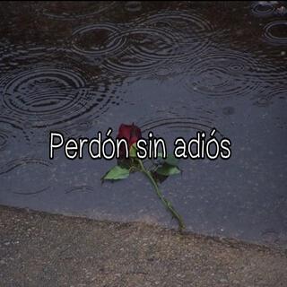 Perdón sin adiós