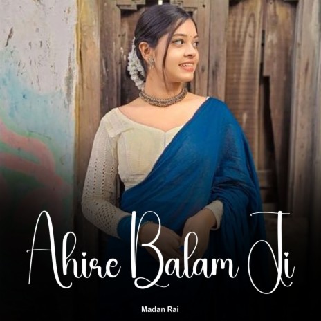 Ahire Balam Ji | Boomplay Music