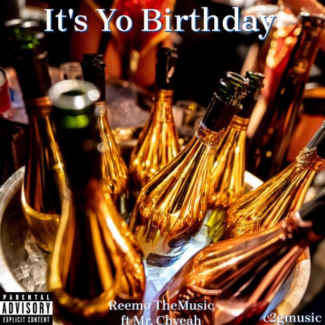 Its Yo Birthday ft. Mr.Chyeah | Boomplay Music