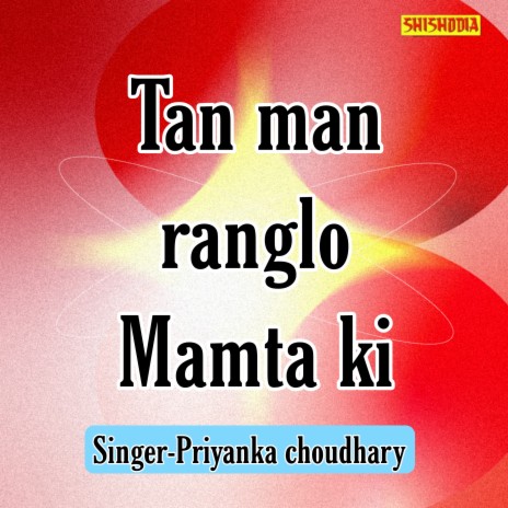 Tan Man Ranglo Mamta Ki | Boomplay Music