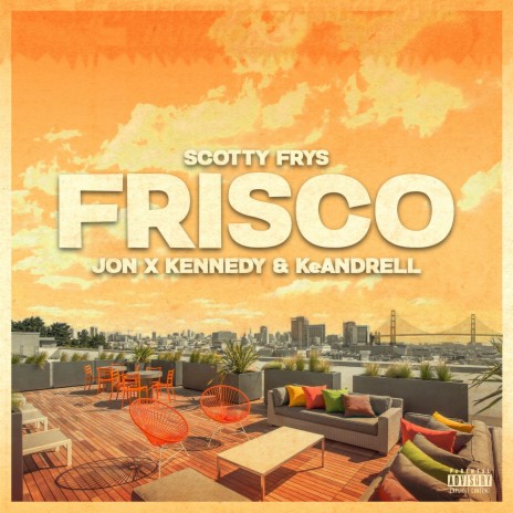 Frisco ft. Jon X Kennedy & KeAndrell