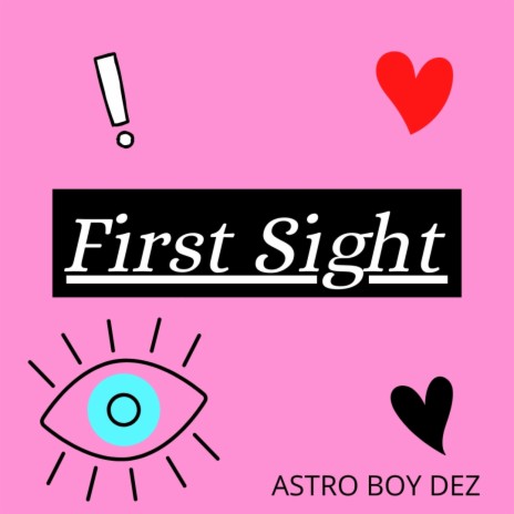 FIRST SIGHT! | Boomplay Music