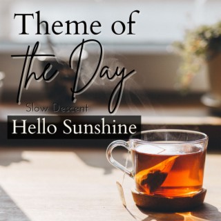 Theme of the Day - Hello Sunshine