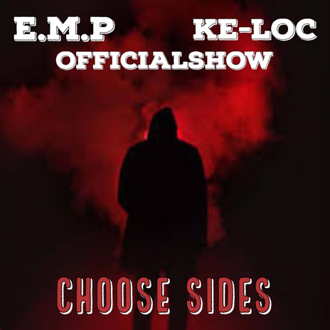 Choose Sides ft. Ke-Loc & OfficialShow | Boomplay Music