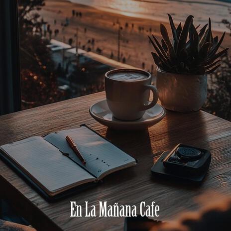 En La Mañana Cafe | Boomplay Music