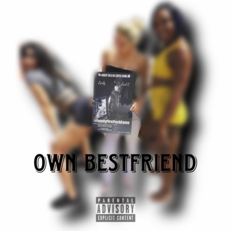 Own Bestfriend | Boomplay Music