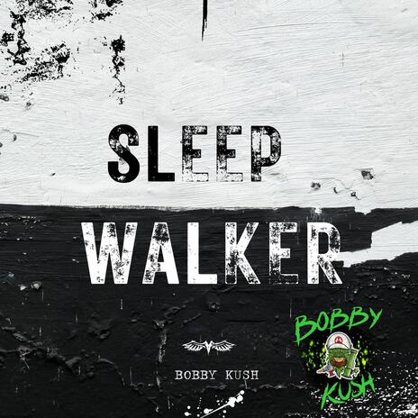 SleepWalker | Boomplay Music