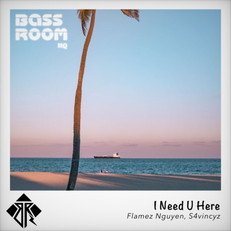 I Need U Here ft. S4vincyz | Boomplay Music