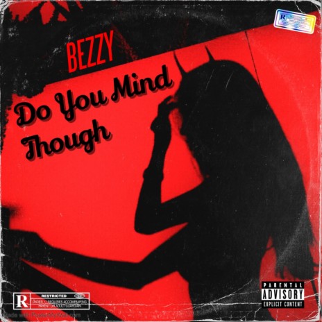 Do you mind though | Boomplay Music