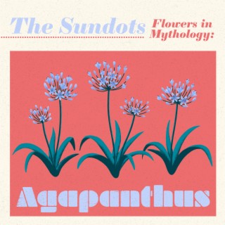 Flowers in Mythology: Agapanthus