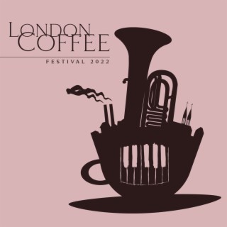 London Coffee Festival 2022: Smooth Jazz for Coffee