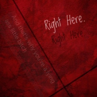 Right Here. lyrics | Boomplay Music