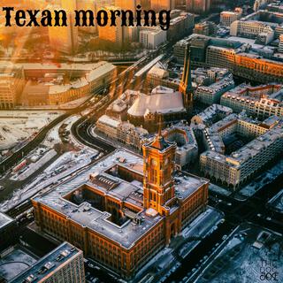 Texan Morning