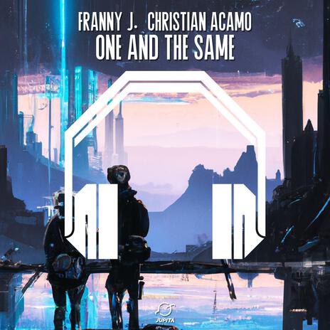 One And The Same (8D Audio) ft. 8D Audio, 8D Tunes, Franny J. & Christian Acamo | Boomplay Music