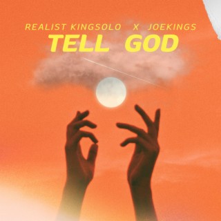 Tell God