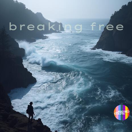 Breaking Free | Boomplay Music