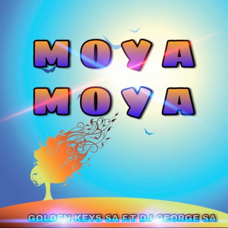 Moya Moya ft. DJ George SA | Boomplay Music