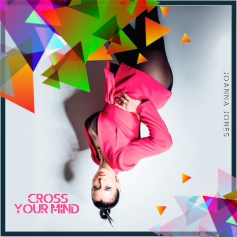 Cross Your Mind | Boomplay Music